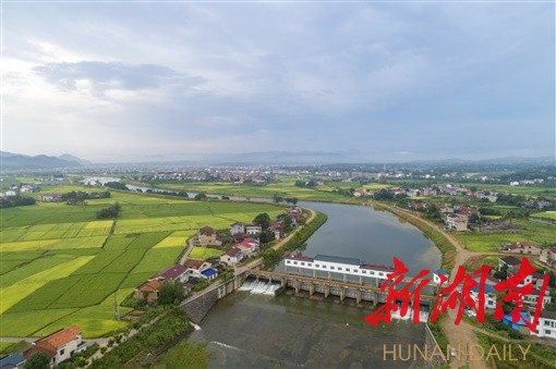 湖南日报观察版头条|泽被星城 水润“三农”——长沙市加强农村水利建设纪实