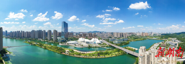 湖南日报|中流击水奋楫进 ——湖南湘江新区经济社会高质量发展成就扫描